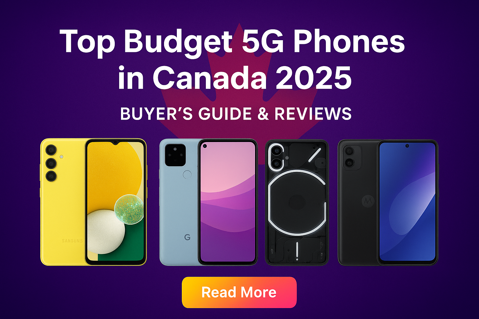 Top Budget 5G Phones in Canada 2025 — Buyer’s Guide & Reviews
